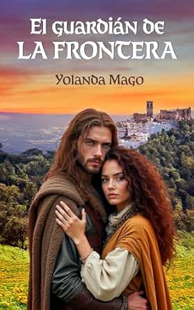 El guardián de La Frontera — Yolanda Mago